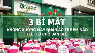 3 BÍ MẬT KHÔNG CÓ XƯỞNG MAY QUẦN ÁO TRẺ EM NÀO TIẾT LỘ CHO BẠN BIẾT